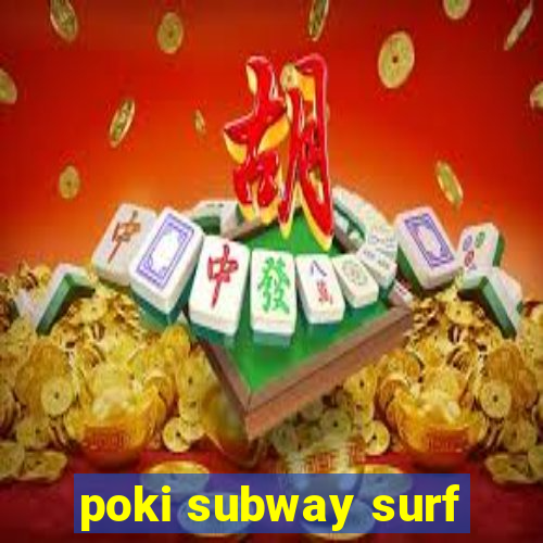 poki subway surf